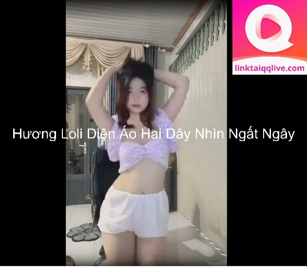 Hương Loli Diện Áo Hai Dây Nhìn Ngất Ngây 3