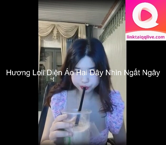 Hương Loli Diện Áo Hai Dây Nhìn Ngất Ngây 5