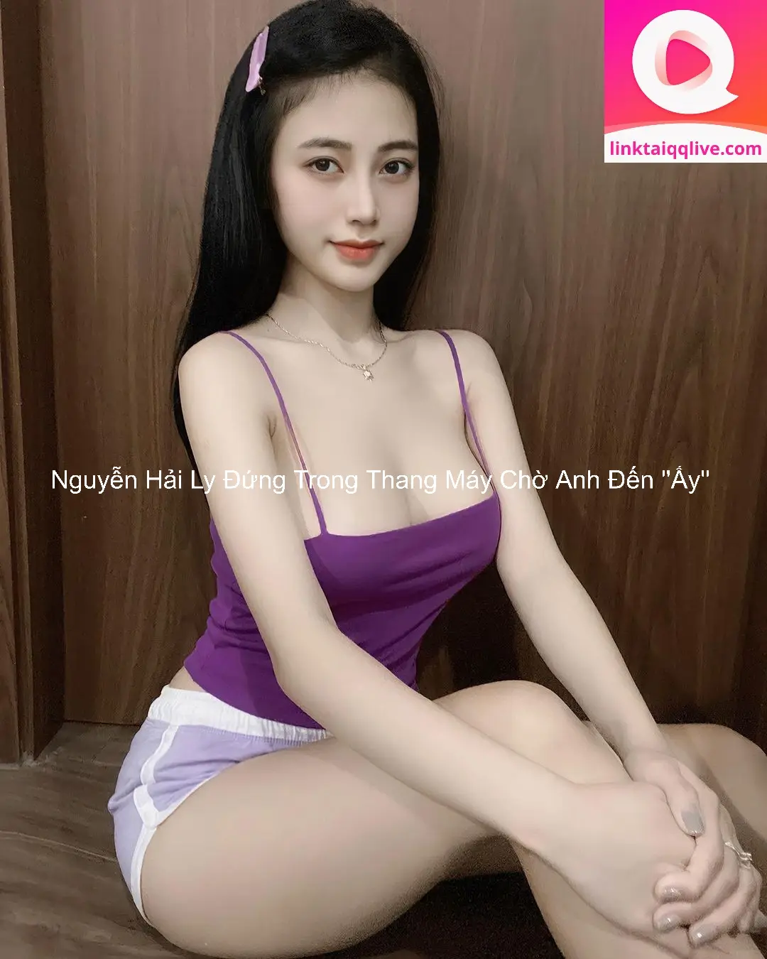 Nguyễn Hải Ly Đứng Trong Thang Máy Chờ Anh Đến ''Ấy'' 1