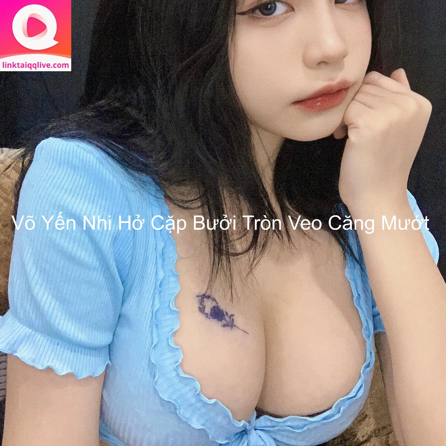 Võ Yến Nhi Hở Cặp Bưởi Tròn Veo Căng Mướt 5